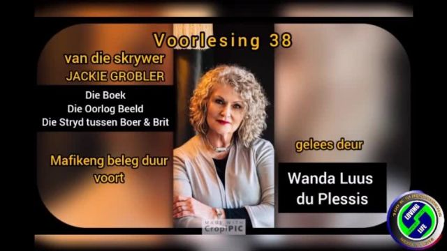 Wanda Luus-du Plessis - Voorlesing 38 - Die boek Die Oorlog Beeld deur Jackie Grobler - Mafikeng beleg duur voort