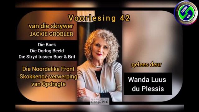 Wanda Luus-du Plessis - Voorlesing 42 - Die boek Die Oorlog Beeld deur Jackie Grobler - Die Noordelike Front Skokkende verwerping van Opdragte