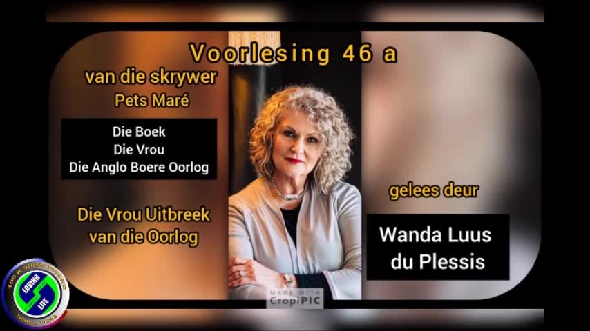 Wanda Luus-du Plessis - Voorlesing 46a - Die boek Die Vrou Die Anglo Boer Oorlog - Pets Mare - Die vrou uitbreek van die oorlog