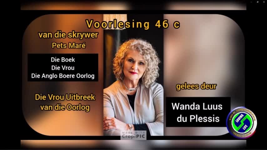 Wanda Luus-du Plessis - Voorlesing 46c - Die boek Die Vrou Die Anglo Boer Oorlog - Pets Mare - Die vrou uitbreek van die oorlog (Part three)