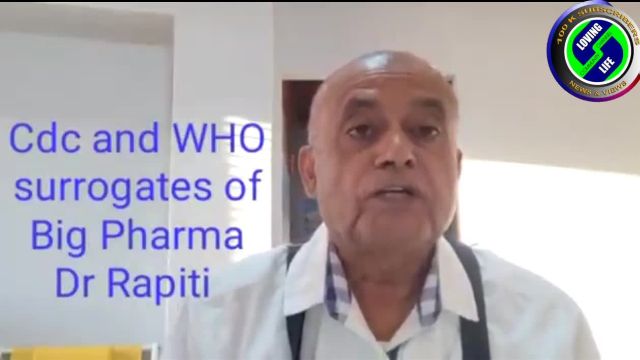 Dr Rapiti: CDC and WHO surrogates of big pharma