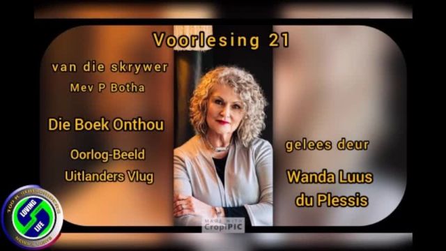 Wanda Luus-du Plessis - Voorlesing 21 - Die boek onthou - skrywer Mev P Botha - Oorlog-Beeld - Die uitlanders vlug