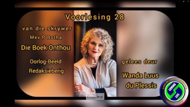 Wanda Luus-du Plessis - Voorlesing 28 - Die boek onthou - skrywer Mev P Botha - Oorlog-Beeld - Redaksieberug