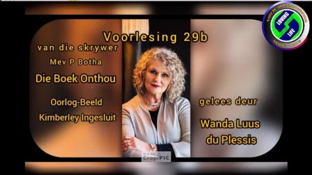 Wanda Luus-du Plessis - Voorlesing 29 - Die boek onthou - skrywer Mev P Botha - Oorlog-Beeld - Wesgrens In Republikeinse hande en Kimberley ingesluit