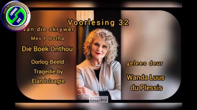 Wanda Luus-du Plessis - Voorlesing 32 - Die boek onthou - skrywer Mev P Botha - Oorlog-Beeld - Tragedie by Elandslaagte
