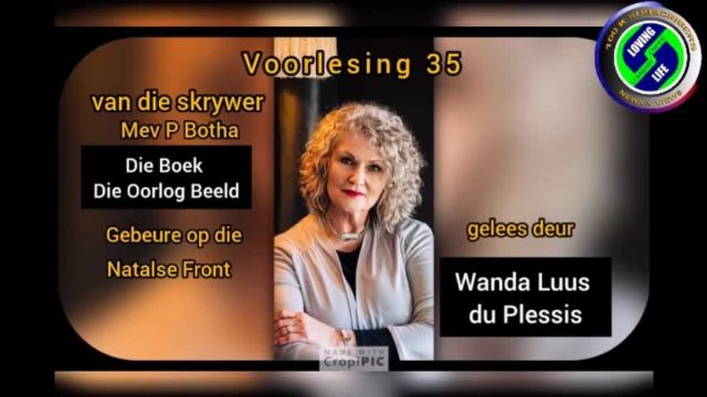 Wanda Luus-du Plessis - Voorlesing 35 - Die boek Die Oorlog Beeld deur Jackie Grobler - Gebeure op die Natalse Front